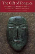 The Gift of Tongues: Twenty-five Years of Poetry from Copper Canyon Press