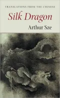 Silk Dragon: Translations from the Chinese