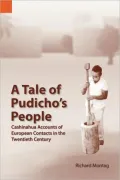 A Tale of Pudicho's People: Cashinahua Accounts of European Contact