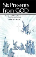 Six Presents of God