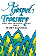 Gospel Treasury: Poems Based on Lectionary Gospels, Cycle B
