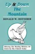 Up and Down the Mountain: Offering the Healing Ministry of Christ in the Church Today