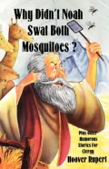 Why Didn't Noah Swat Both Mosquitoes?: Plus Other Humorous Stories for Clergy