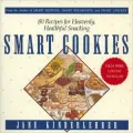 Smart Cookies : 80 Recipes for Heavenly, Healthful Snacking
