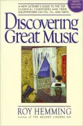 Discovering Great Music: A New Listener's Guide to the Top Classical Composers and Their Mas...