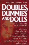 Doubles, Dummies and Dolls : 21 Terror Tales of Replication