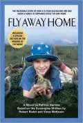 Fly Away Home: The Novelization and Story Behind the Film