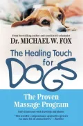 Healing Touch for Dogs: The Proven Massage Program for Dogs