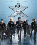 Art of X2: The Collector's Edition of "X2: X-Men United"
