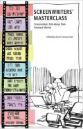 Screenwriters' Master Class: Screenwriters Talk About Their Greatest Movies
