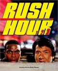 Rush Hour: Lights, Camera, Action!: The Blockbuster Companion to the Jackie Chan-Chris Tucker Trilogy