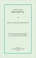 Seventy-Five Recipes, for Pastry, Cakes, and Sweetmeats
