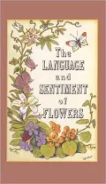 The Language and Sentiment of Flowers, Vol. 1