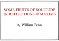 Some Fruits of Solitude