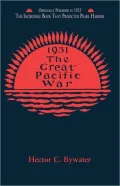 The Great Pacific War: A History of the American-Japanese Campaign of 1931-33