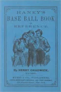 Haney's Baseball Book of Reference: The Revised Rules of the Game for 1867