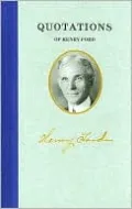 Quotations of Henry Ford