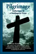 Pilgrimage : Reflections of a Medjugorje Priest