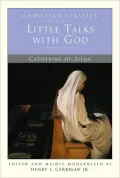 Little Talks with God: Catherine of Siena