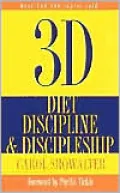 3D and the 3d Program: Diet, Discipline & Discipleship