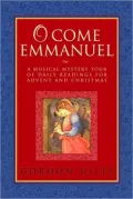O Come Emmanuel: A Musical Tour of Daily Readings for Advent and Christmas
