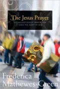 The Jesus Prayer: An Ancient Desert Prayer That Tunes The Heart to God