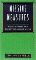 Missing Measures: Modern Poetry and the Revolt Against Meter