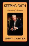 Keeping Faith: Memoirs of a President
