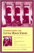 Understanding The Little Rock Crisis; An Exercise In Remembrance And Reconciliation