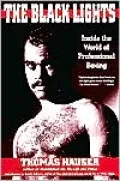 The Black Lights : Inside the World of Professional Boxing