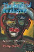 The Artificial Southerner: Equivocations and Love Songs