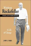 Winthrop Rockefeller, Philanthropist: A Life of Change
