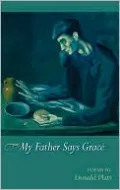 My Father Says Grace: Poems