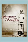 Freebooters and Smugglers: The Foreign Slave Trade in the United States After 1808
