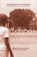 Epitaph for Little Rock: A Fiftieth Anniversary Retrospective on the Central High Crisis