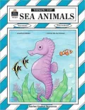 Sea Animals: A Thematic Unit