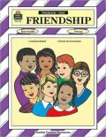 Friendship: A Thematic Unit/Workbook