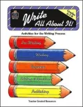 Write All About It: Activities for the Writing Process Grades 6, 7, 8