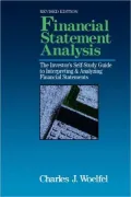 Financial Statement Analysis: The Investor's Self-Study to Interpreting and Analyzing Financial Statements, Revised Edition