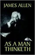 As A Man Thinketh
