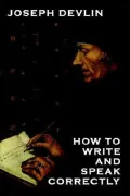 How to Write and Speak Correctly