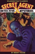 Secret Agent X: the Hooded Hordes : The Hooded Hordes