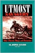 Utmost Savagery : The Three Days of Tarawa