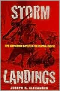 Storm Landings: Epic Amphibious Battles in the Central Pacific