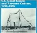 U. S. Coast Guard and Revenue Cutters, 1790-1935