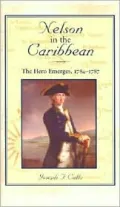 Nelson in the Caribbean : The Hero Emerges, 1784-1787