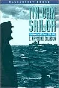 Tin Can Sailor: Life Aboard the USS Sterett, 1939-1945