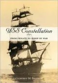 USS Constellation : From Frigate to Sloop of War