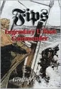 Fips: Legendary U-Boat Commander, 1915-1918