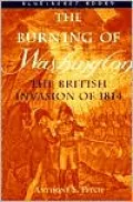 The Burning of Washington: The British Invasion of 1814